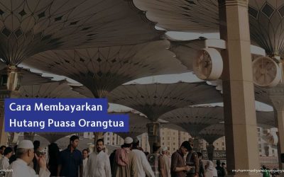 Cara Membayarkan Hutang Puasa Orangtua