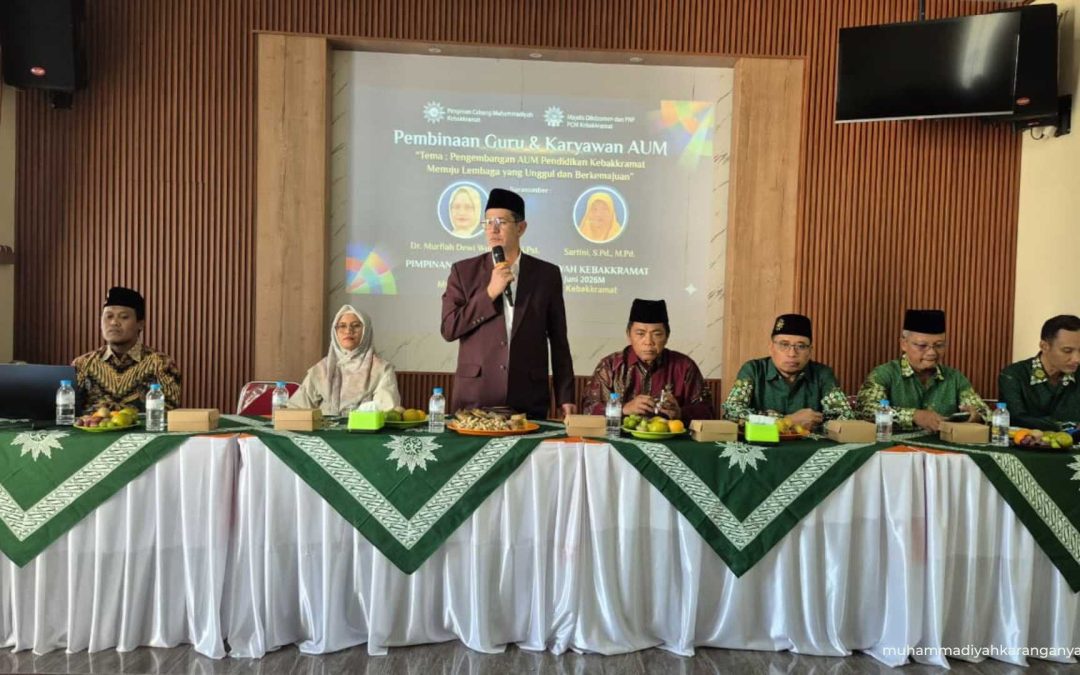 Tingkatkan Mutu Pendidikan, PCM Kebakkramat Gelar Pembinaan Guru dan Karyawan AUM Menuju Lembaga Unggul dan Berkemajuan