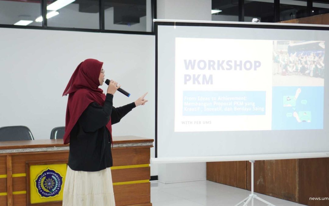 BEM FEB UMS Gelar Workshop PKM, Dorong Mahasiswa Berprestasi hingga PIMNAS