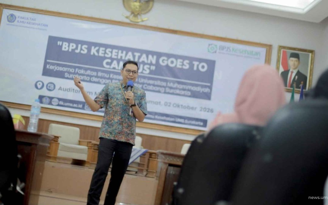 BPJS Kesehatan Goes To Campus: FIK UMS Dorong Mahasiswa Pahami Pentingnya JKN